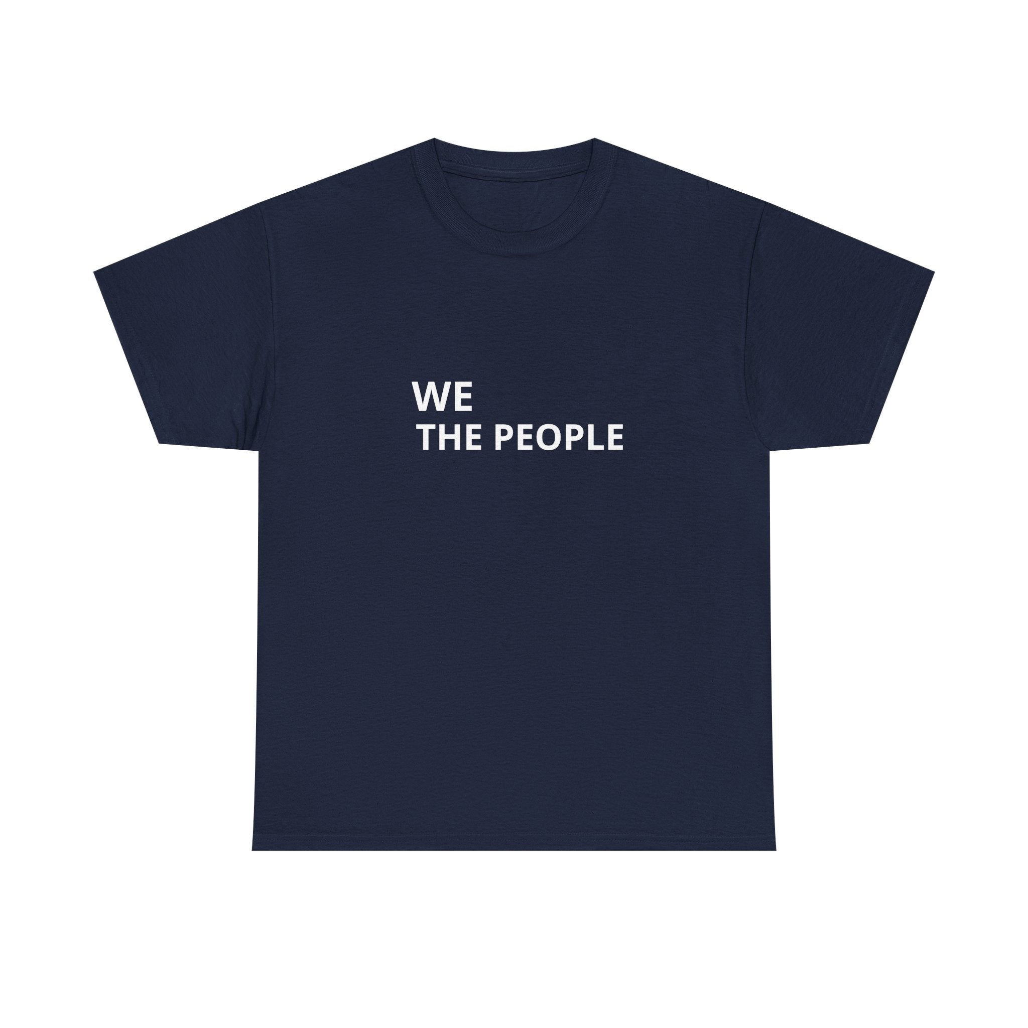 We The People T-Shirt — Minimalist Protest Tee