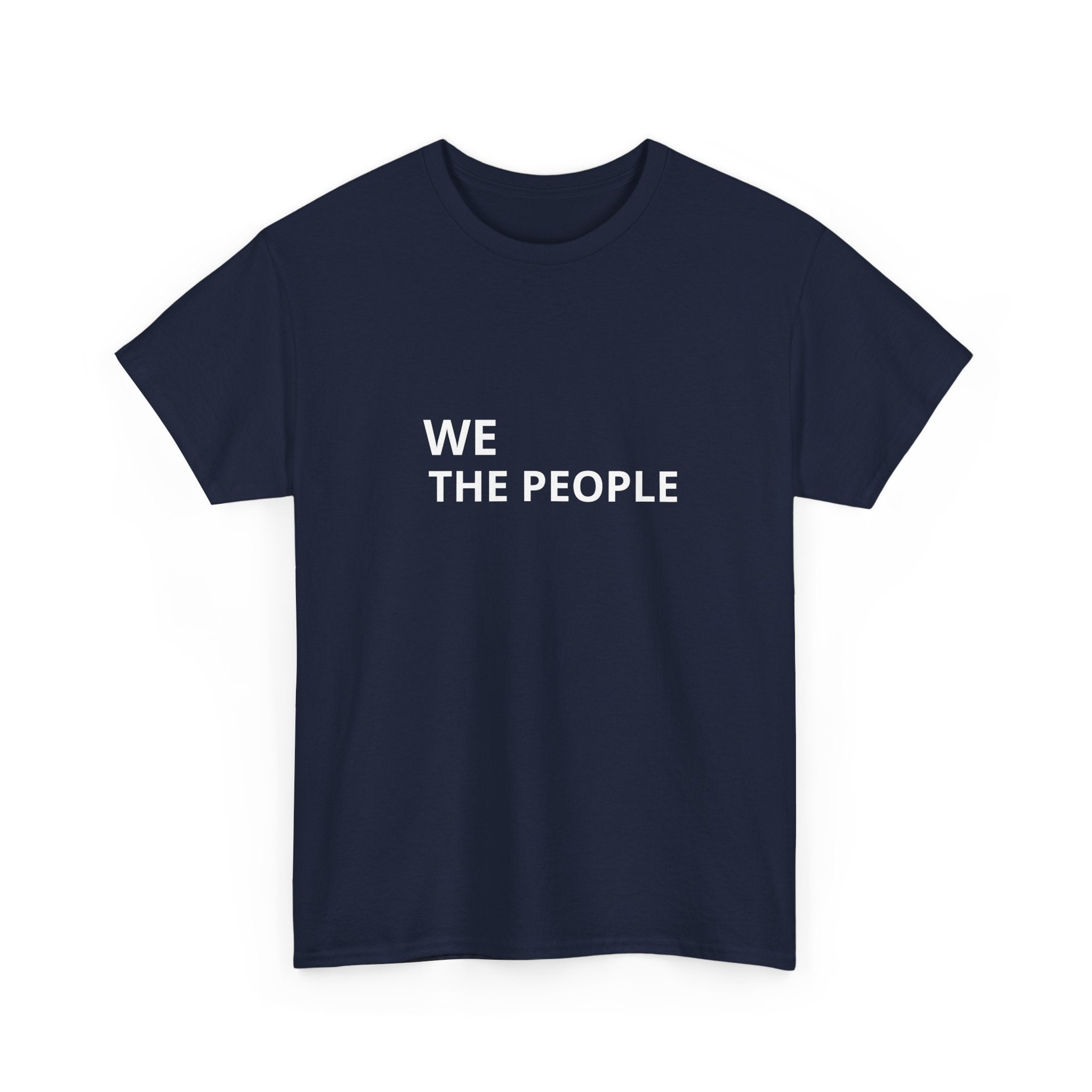 We The People T-Shirt — Minimalist Protest Tee